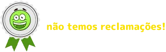 Pode conferirm não temos reclamações